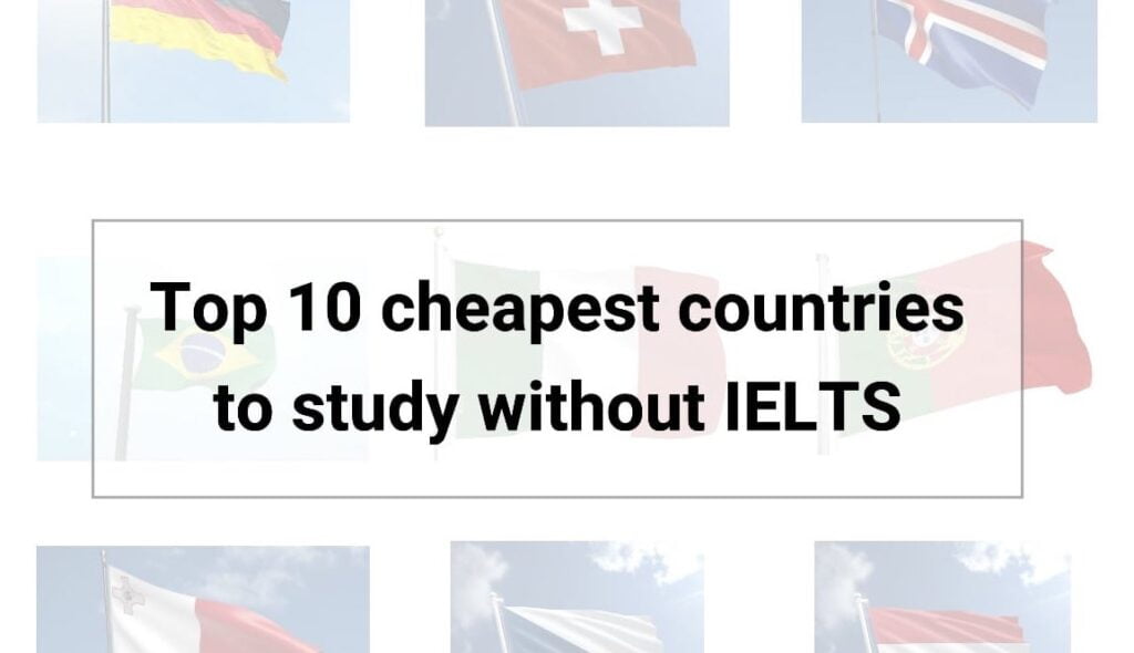 cheapest countries to study without IELTS